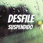 Desfile suspendido